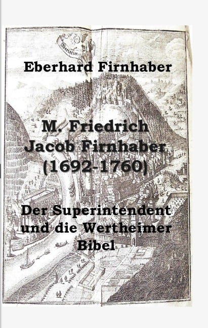 M. Friedrich Jacob Firnhaber (1692-1760) - Eberhard Firnhaber