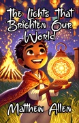 Cover-Bild zum Titel 'The Lights That Brighten Our World' von 'Matthew Allen'