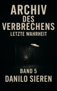 Cover-Bild zum Titel 'Archiv des Verbrechens Band 5' von 'Danilo Sieren'