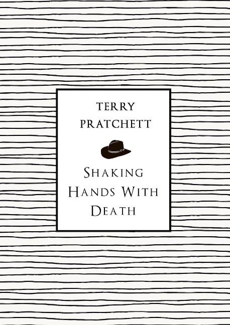 Shaking Hands With Death - Terry Pratchett