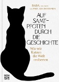 Cover-Bild zum Titel 'Auf Samtpfoten durch die Geschichte' von 'die Katze Baba, Paul Koudounaris'