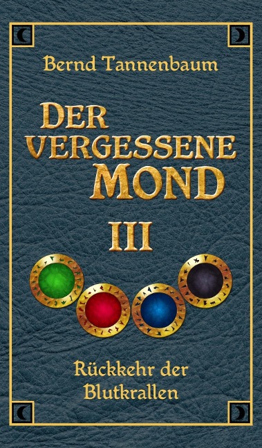 Der vergessene Mond Bd III - Bernd Tannenbaum