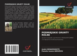 Cover-Bild zum Titel 'PODMIEJSKIE GRUNTY ROLNE' von 'André Dénamsékété, Pamela Issene Abourou'