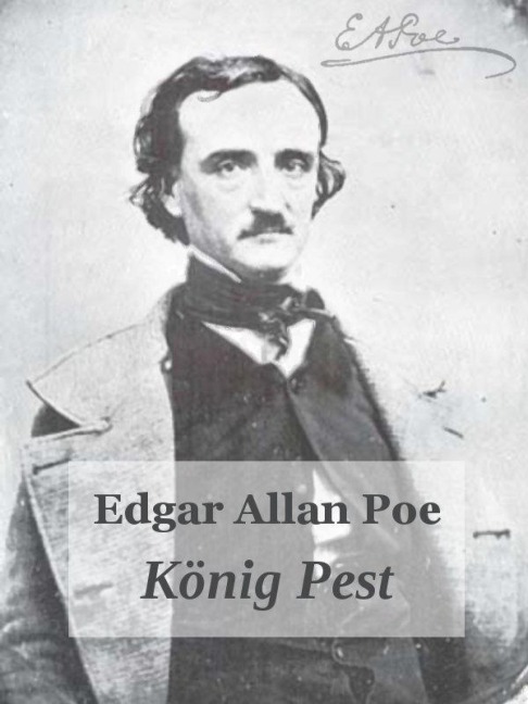 König Pest - Edgar Allan Poe. - Otmar Trierweiler