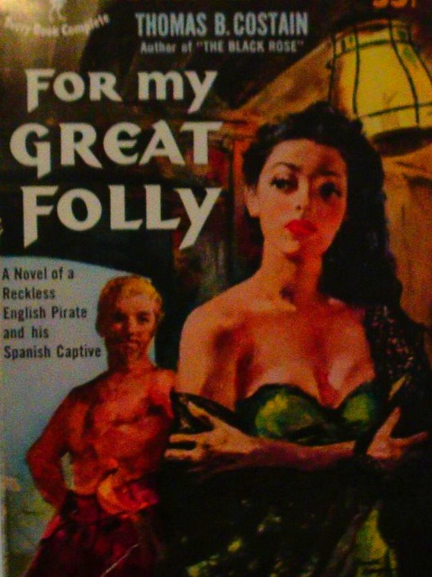 For My Great Folly - Costain Thomas B. Costain