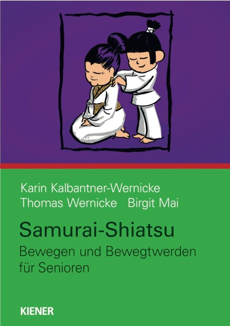 Samurai-Shiatsu - Karin Kalbantner-Wernicke, Thomas Wernicke