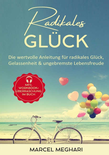 Radikales Glück - Marcel Meghari