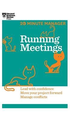 Running Meetings (HBR 20-Minute Manager Series) - Harvard Business Review