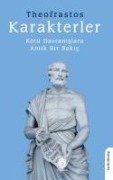Karakterler Kötü Davranislara Antik Bir Bakis - Theofrastos