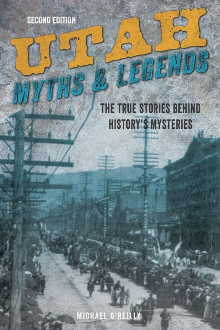Utah Myths and Legends - Michael O'Reilly