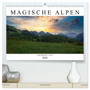 Magische Alpen (hochwertiger Premium Wandkalender 2026 DIN A2 quer), Kunstdruck in Hochglanz - Jakob Hillen