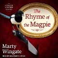Cover-Bild zum Titel 'The Rhyme of the Magpie Lib/E' von 'Marty Wingate'
