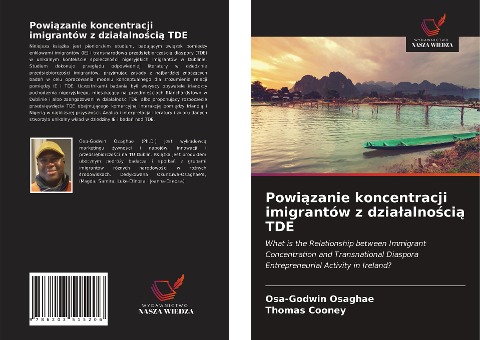 Powi¿zanie koncentracji imigrantów z dzia¿alno¿ci¿ TDE - Osa-Godwin Osaghae, Thomas Cooney