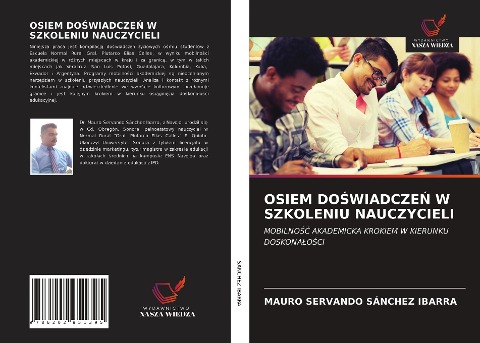 OSIEM DO¿WIADCZE¿ W SZKOLENIU NAUCZYCIELI - Mauro Servando Sánchez Ibarra