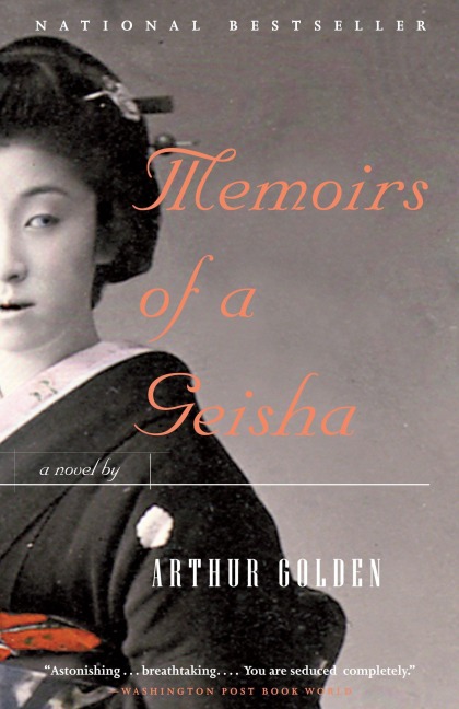 Memoirs of a Geisha - Arthur Golden