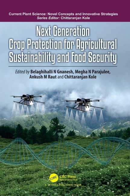 Next Generation Crop Protection for Agricultural Sustainability and Food Security - 
