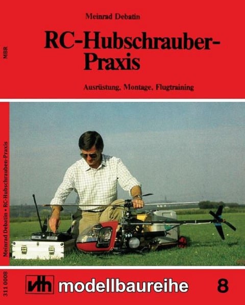 MBR RC-Hubschrauber-Praxis - Meinrad Debatin