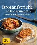 Cover-Bild zum Titel 'Brotaufstriche selbst gemacht' von 'Martina Kittler'