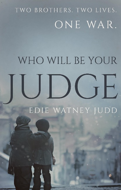 Who Will Be Your Judge - Edie Watney Judd