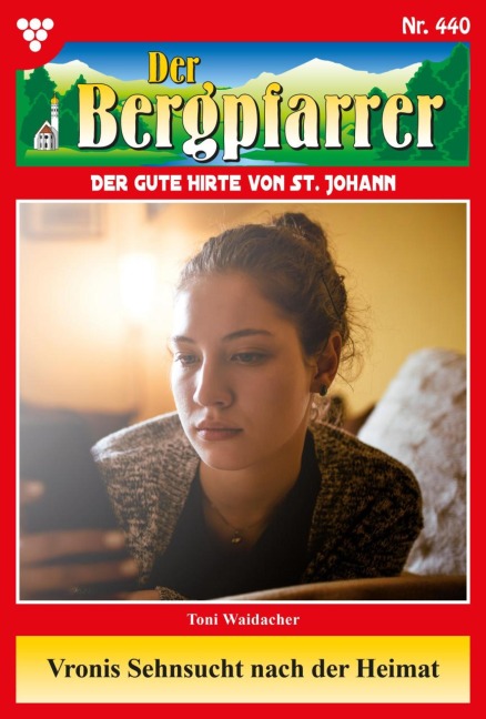 Vronis Sehnsucht nach der Heimat - Toni Waidacher