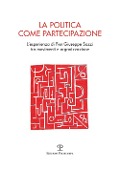 La politica come partecipazione. L'esperienza di Pier Giuseppe Sozzi tra movimenti e organizzazione - 