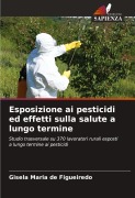 Cover-Bild zum Titel 'Esposizione ai pesticidi ed effetti sulla salute a lungo termine' von 'Gisela Maria de Figueiredo'