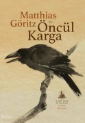 Cover-Bild zum Titel 'Öncül Karga' von 'Matthias Göritz'