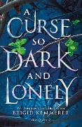 Cover-Bild zum Titel 'A Curse So Dark and Lonely' von 'Brigid Kemmerer'
