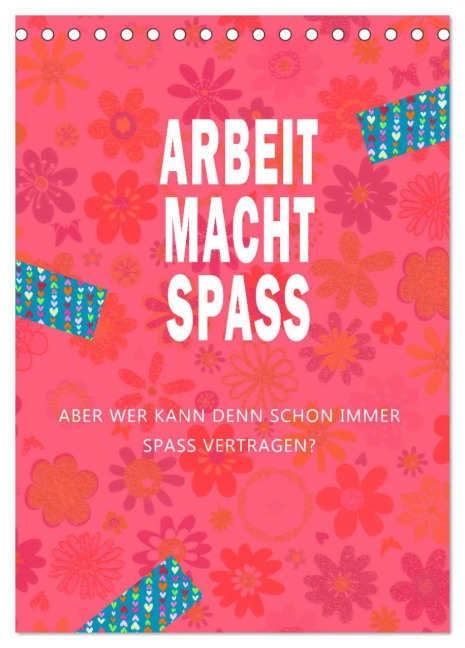 Arbeit macht Spaß (Tischkalender 2026 DIN A5 hoch), CALVENDO Monatskalender - Christine B-B Müller