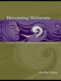 Becoming Biliterate - Bertha Perez