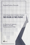 Um Pequeno Passo Para Mudar o Mundo - Raphael Sodero Rezende