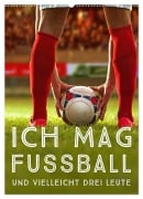 Cover-Bild zum Titel 'Ich mag Fußball... und vielleicht drei Leute. Sprüche und Weisheiten vom Spielfeldrand (Wandkalender 2026 DIN A2 hoch), CALVENDO Monatskalender' von 'Calvendo Calvendo'