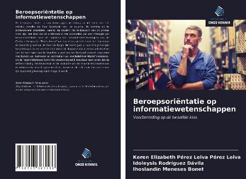 Beroepsoriëntatie op informatiewetenschappen - Keren Elizabeth Pérez Leiva Pérez Leiva, Idoleysis Rodríguez Dávila, Ihoslandin Meneses Bonet