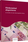 Cover-Bild zum Titel 'Fördermittel akquirieren' von 'Mechthild Baumann'