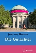 Die Gutachter - Jörg von Bargen