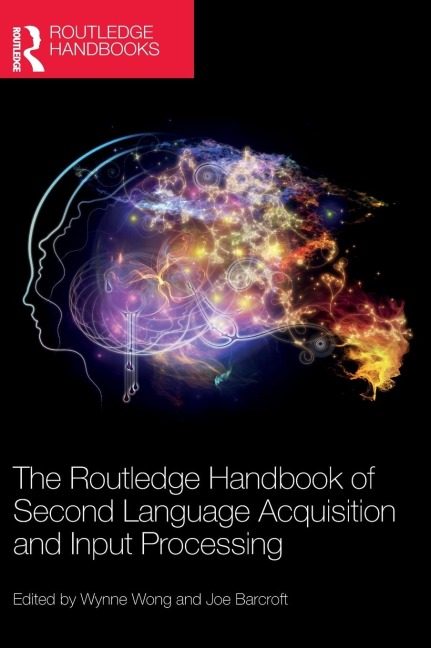 The Routledge Handbook of Second Language Acquisition and Input Processing - 