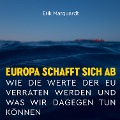 Cover-Bild zum Titel 'Europa schafft sich ab' von 'Erik Marquardt'