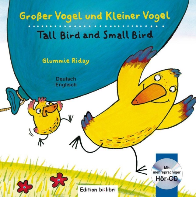 Großer Vogel und Kleiner Vogel. Kinderbuch Deutsch-Englisch mit Audio-CD - Glummie Riday