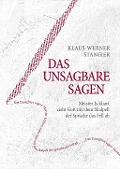 Das Unsagbare sagen - Klaus-Werner Stangier