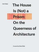 Cover-Bild zum Titel 'The House Is (not) a Prison' von 'Colin Ripley'