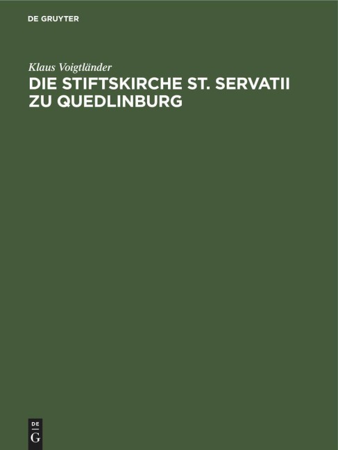 Die Stiftskirche St. Servatii zu Quedlinburg - Klaus Voigtländer