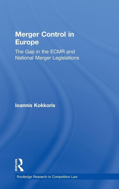 Merger Control in Europe - Ioannis Kokkoris