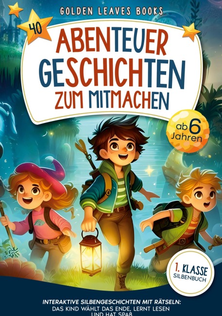 40 Abenteuergeschichten zum Mitmachen - Golden Leaves Books