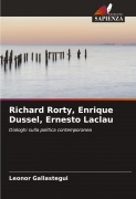 Cover-Bild zum Titel 'Richard Rorty, Enrique Dussel, Ernesto Laclau' von 'Leonor Gallastegui'