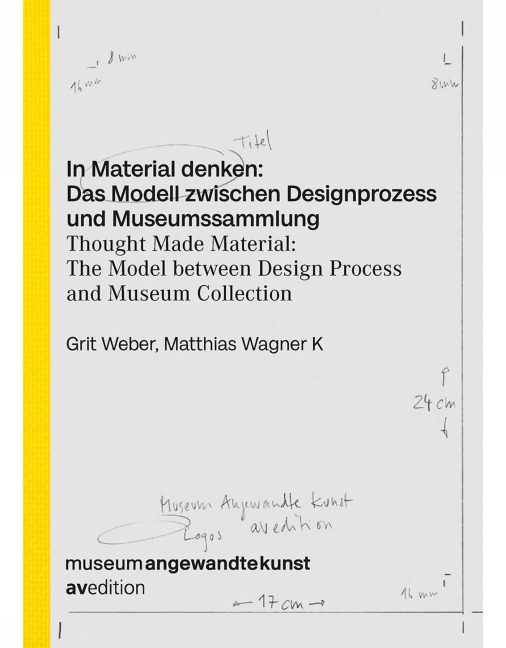 In Material denken: Das Modell zwischen Designprozess und Museumssammlung - 