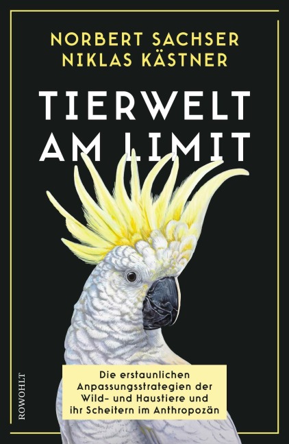 Tierwelt am Limit - Norbert Sachser, Niklas Kästner