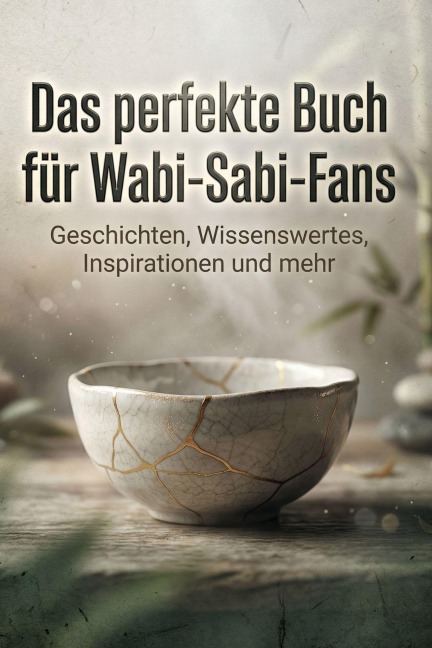 Das perfekte Buch für Wabi-Sabi-Fans - Matteo Fuchs