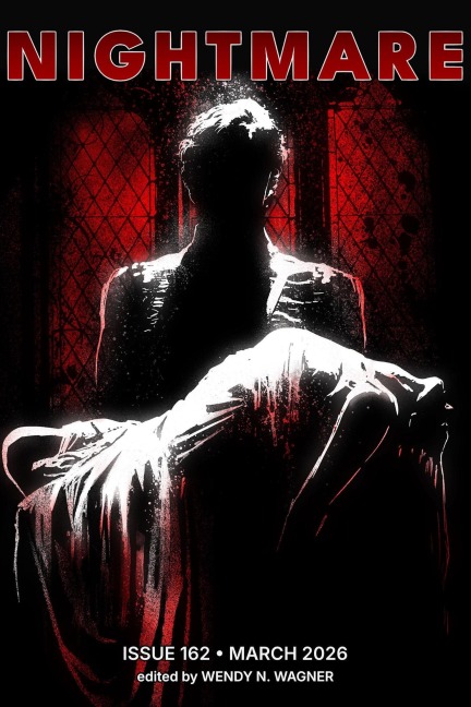 Nightmare Magazine, Issue 162 (March 2026) - Wendy N. Wagner