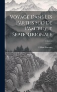 Cover-Bild zum Titel 'Voyage Dans Les Parties Sud De L'amérique Septentrionale; Volume 2' von 'William Bartram'