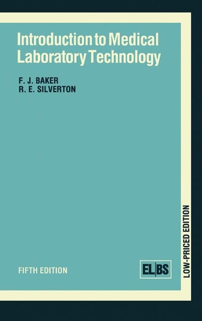 Introduction to Medical Laboratory Technology - F. J. Baker, R. E. Silverton